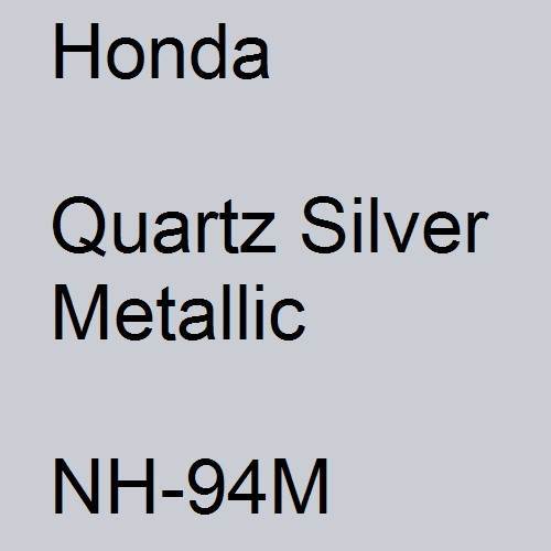 Honda, Quartz Silver Metallic, NH-94M.